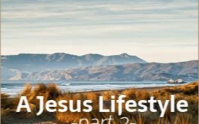 A Jesus Lifestyle, part Two