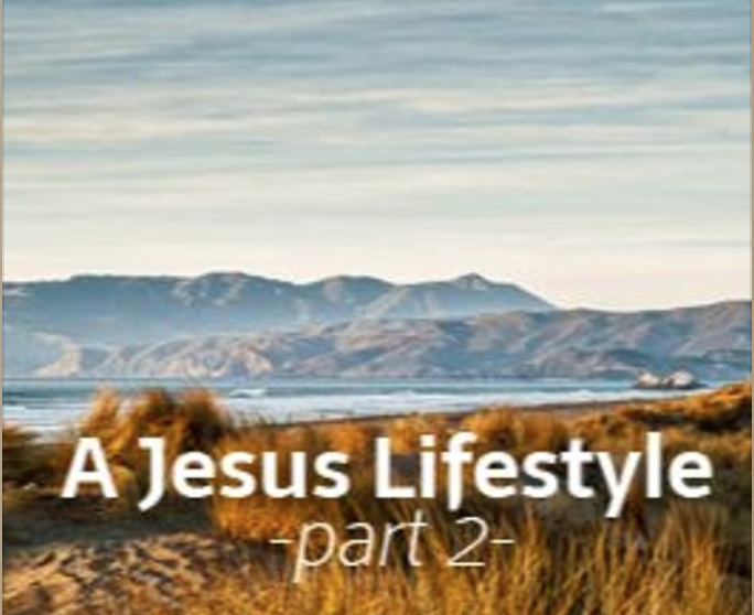 A Jesus Lifestyle, part Two